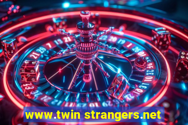 www.twin strangers.net